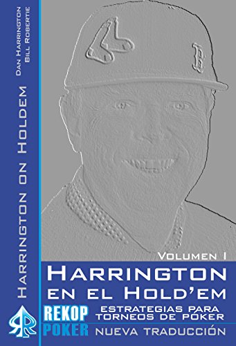 Télécharger Harrington en el Hold'em. Volumen I: Estrategias avanzadas para torneos de póker. (Spanish Edition) Livre PDF Gratuit
