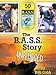 The B.A.S.S. Story Unplugged