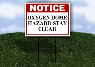 Oxygen Dome Hazard Stay Clear Notice 1 Double Sided 18x24 in. Yard Road Sign w/Stand