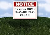 Oxygen Dome Hazard Stay Clear Notice 1 Double Sided 18x24 in. Yard Road Sign w/Stand
