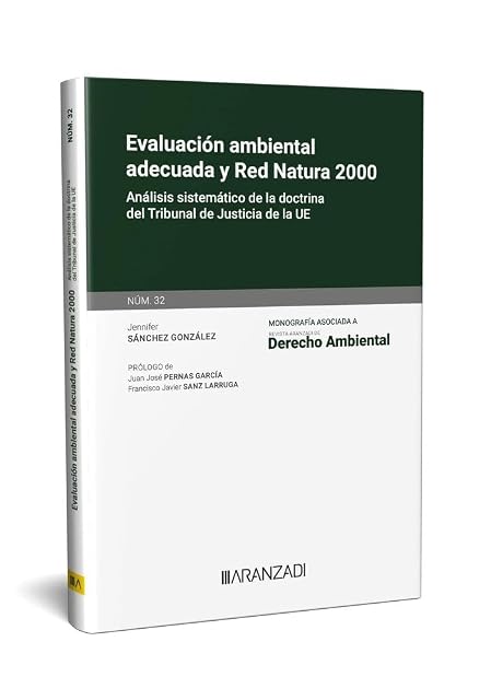 Portada de Evaluación ambiental adecuada y Red Natura 2000: Análisis sistemático de la doctrina del Tribunal de Justicia de la UE