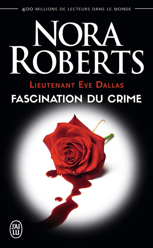 Fascination du crime (Lieutenant Eve Dallas (13))