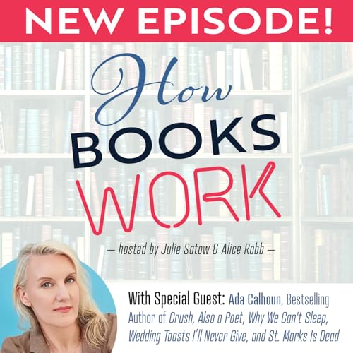Page de couverture de From Ghostwriting to Fiction: A Conversation with Ada Calhoun, Bestselling Author