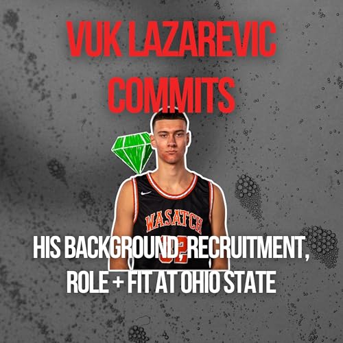 Vuk Lazarevic Commits to Ohio State | Buckeyes Get Surprise 2026 Addition, Lazarevic's Quiet Recruitment Story, His Development and Background, Fit at Ohio State and Where He Fits in the Depth Chart