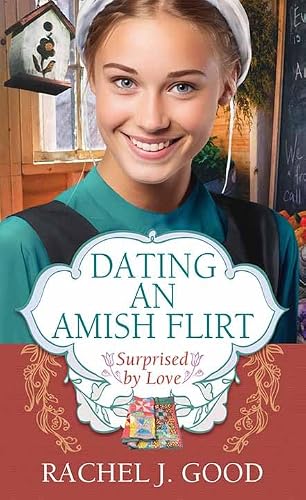 Dating an Amish Flirt: Surprised by Love