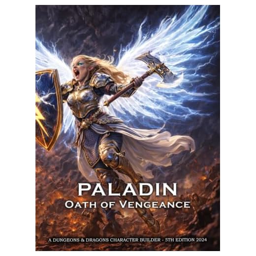 Vengeance Paladin Character Builder for D&D 5E 2024: Class and Sub-Class Features, Action Economy, Smites with Spell List & More