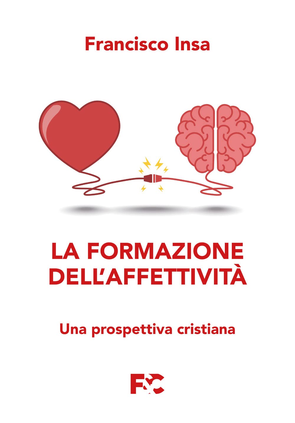 La Formazione Dell'affettività. Una Prospettiva Cristiana - 4