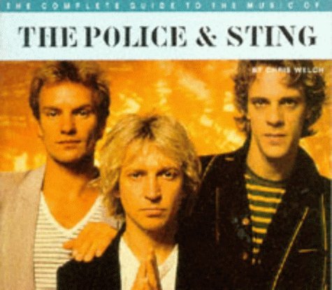 Image of The Complete Guide to the Music of Police/Sting (The Complete Guide to the Music Of...) by Chris Welch (1996-06-17)