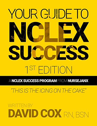 Your Guide to NCLEX Success: 1st Edition: A NCLEX Success Program and Study Guide (English Edition)