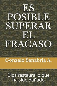 Paperback Es Posible Superar El Fracaso: Dios restaura lo que ha sido dañado [Spanish] Book