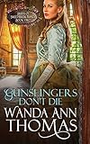 Gunslingers Don't Die (Brides of Sweet Creek Ranch)