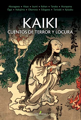 KAIKI. Cuentos de terror y locura (GRANDES OBRAS DE LA LITERATURA JAPONESA)