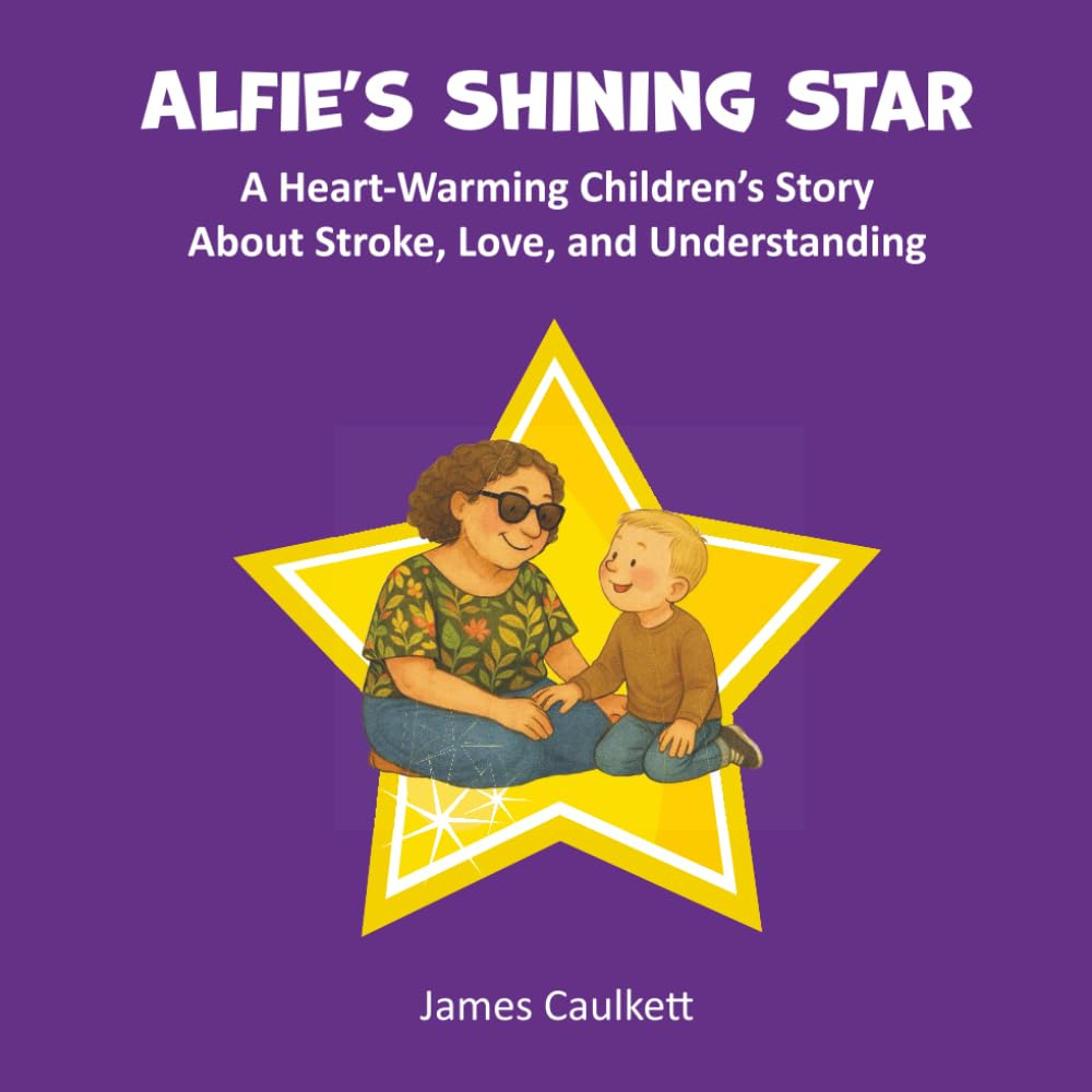Alfie's Shining Star: A Heart-Warming Children’s Story About Stroke, Love, and Understanding