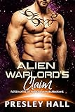 Alien Warlord's Claim (Fated Mates of the Xaathian Barbarians Book 1)