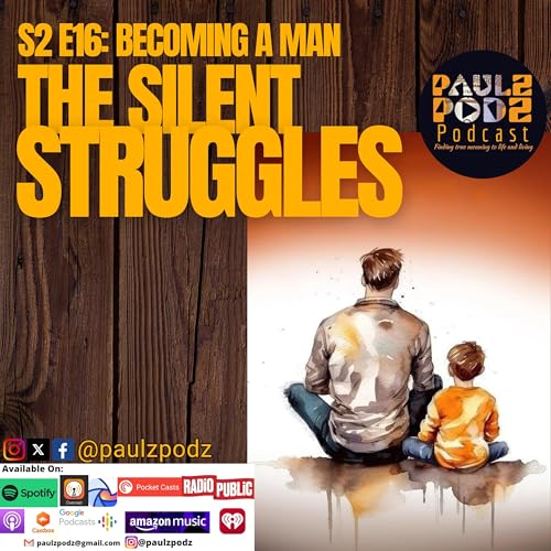 Page de couverture de S 2 E16: Becoming a Man: The Silent Struggles