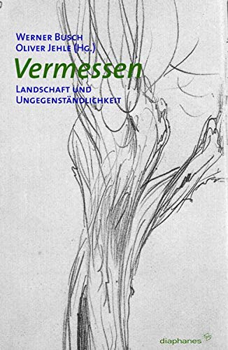 Vermessen: Landschaft und Ungegenständlichkeit (hors série) Vermessen: Landschaft und Ungegenständlichkeit (hors série)