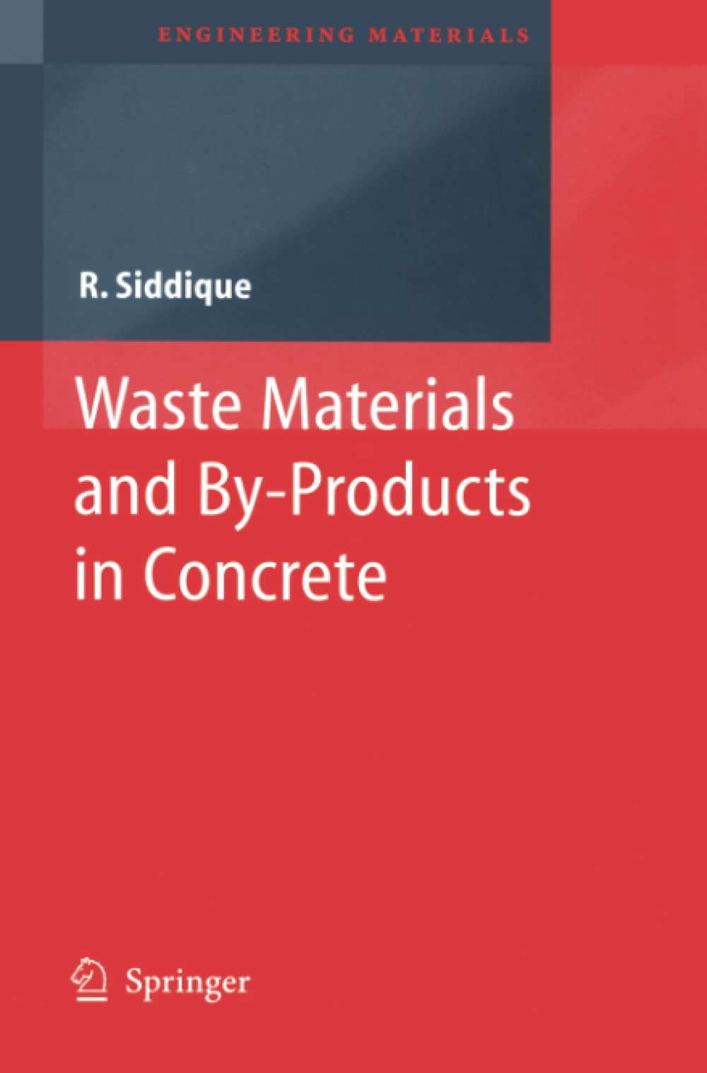Waste Materials and By-Products in Concrete