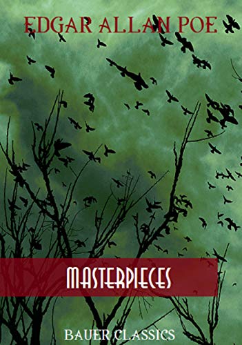 Télécharger Edgar Allan Poe: Masterpieces: (Bauer Classics) (All Time Best Writers Book 12) (English Edition) Livre PDF Gratuit