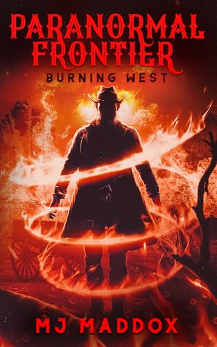 Burning West (Paranormal Frontier Book 1)