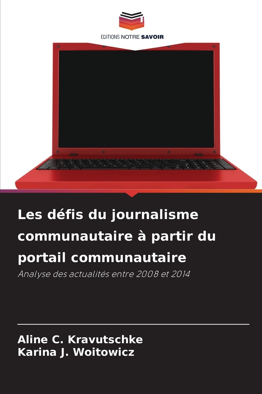 Les défis du journalisme communautaire à partir du portail communautaire: Analyse des actualités entre 2008 et 2014