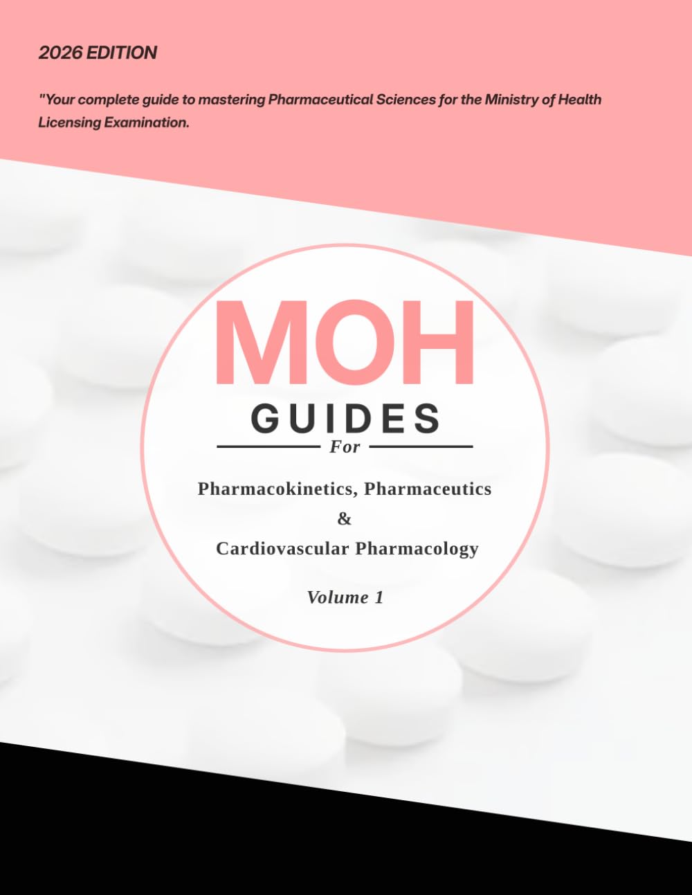 MOH Pharmacy Licensure Examination Review: Vol 1: Pharmacokinetics, Pharmaceutics & Cardiovascular Pharmacology for MOH Board Exam