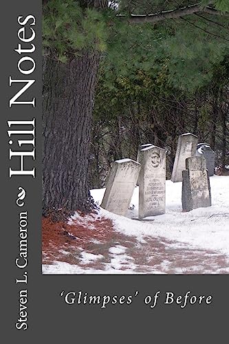 Hill Notes: Glimpses of Before