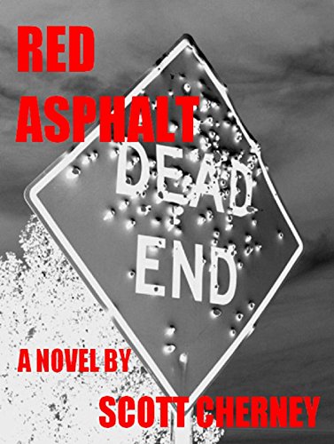 Amazon Com Red Asphalt Ebook Cherney Scott Kindle Store