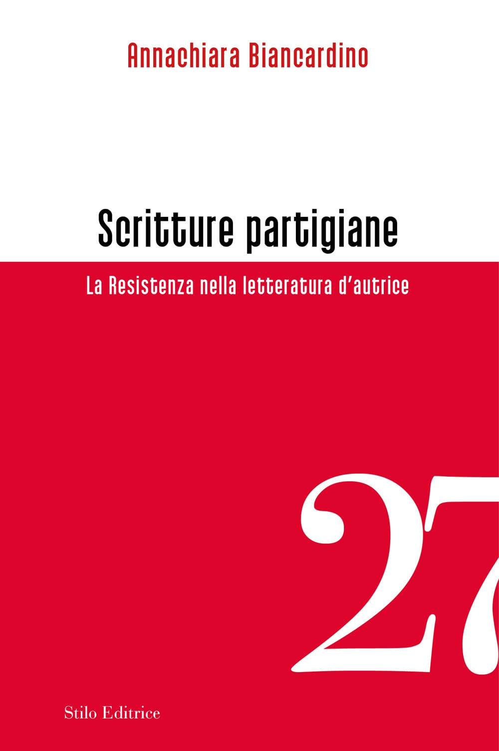 Scritture Partigiane. La Resistenza Nella Letteratura D’Autrice - 4