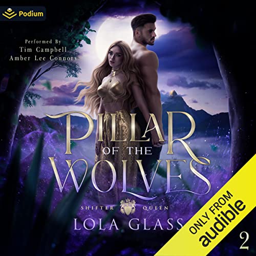 Pillar of the Wolves Shifter Queen, Book 2 (Audible Audio