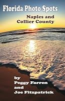 Florida Photo Spots: Naples and Collier County 1535192895 Book Cover