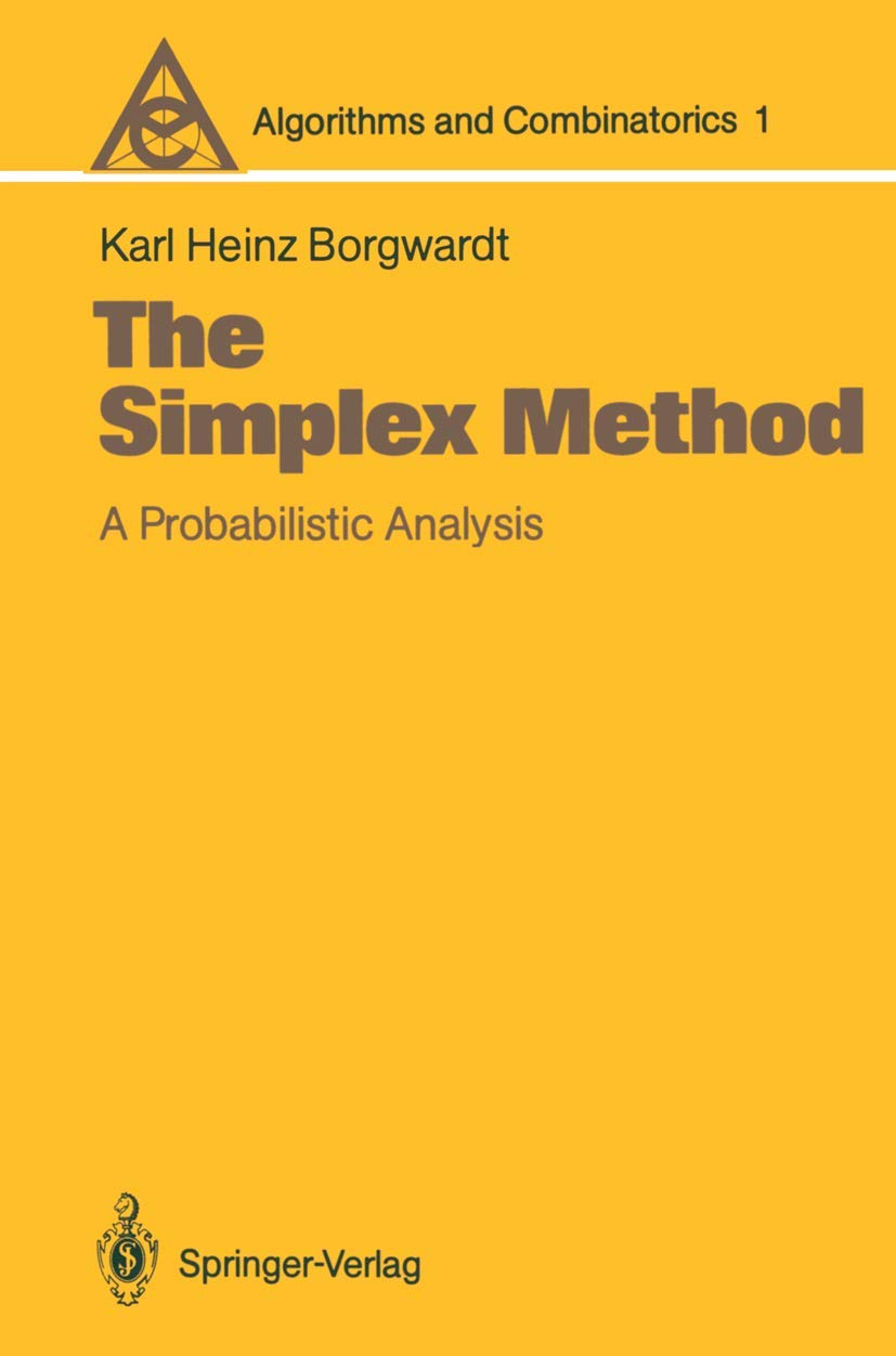 The Simplex Method: A Probabilistic Analysis: 1 : Borgwardt, Karl Heinz:  Amazon.sg: Books