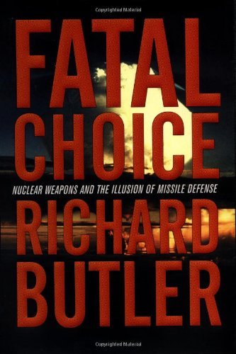 Fatal Choice Nuclear Weapons Survival Or Sentence Kindle Edition By Butler Richard Politics Social Sciences Kindle Ebooks Amazon Com
