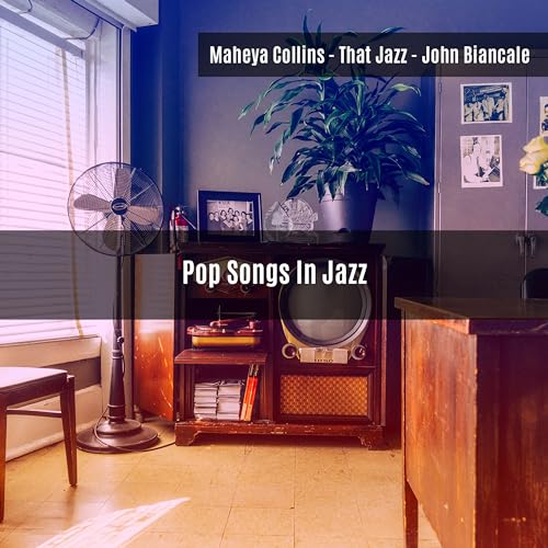 Pop Songs In Jazz (That Jazz) de Maheya & John Biancale & The Swingers ...