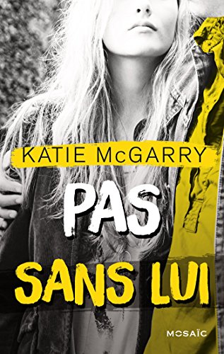 Pas sans lui (Pushing the limits t. 3) Pas sans lui (Pushing the limits t. 3)