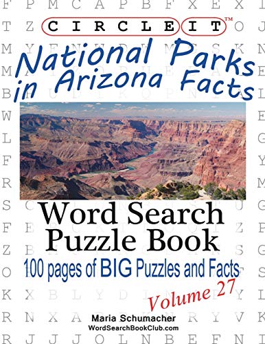 Circle It, National Parks in Arizona Facts, Word Search, Puzzle Book Paperback – April 30, 2015