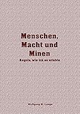 Menschen, Macht und Minen: Angola, wie ich es erlebte; autobiografische Skizze - Wolfgang Lange 