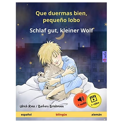Que duermas bien, pequeño lobo – Schlaf gut, kleiner Wolf (español – alemán): Libro infantil bilingüe, con audiolibro (Sefa Libros ilustrados en dos idiomas)