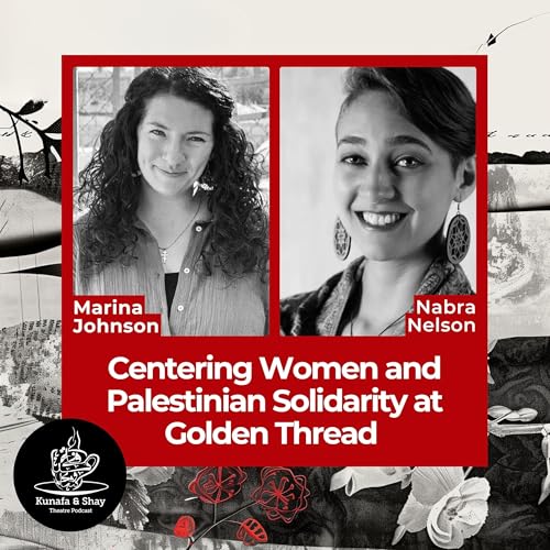 Centering Women and Palestinian Solidarity at Golden Thread