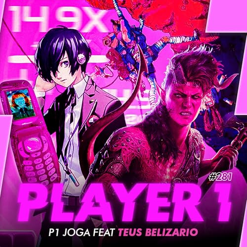 281 - P1 JOGA: PERSONA 3, BALDURS GATE 3, CAIRN E DON'T STOP GIRLY POP (COM TEUS BELIZARIO)
