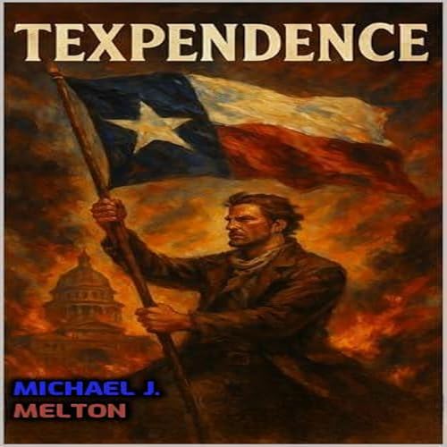 Texpendence Audiolivro Por Michael J. Melton capa
