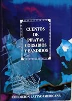 Cuentos de piratas, corsarios y bandidos/Storis of pirates, corsairs & bandits 9580408319 Book Cover