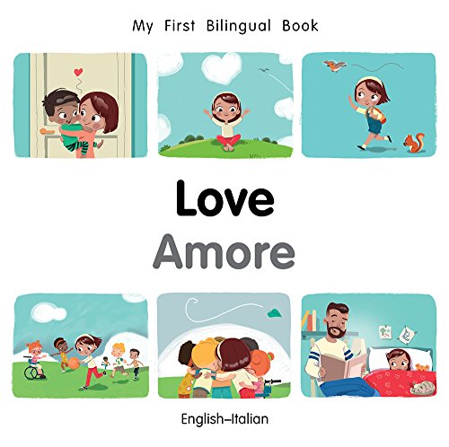 My First Bilingual Book–Love (English–Italian) (Italian and English Edition)
