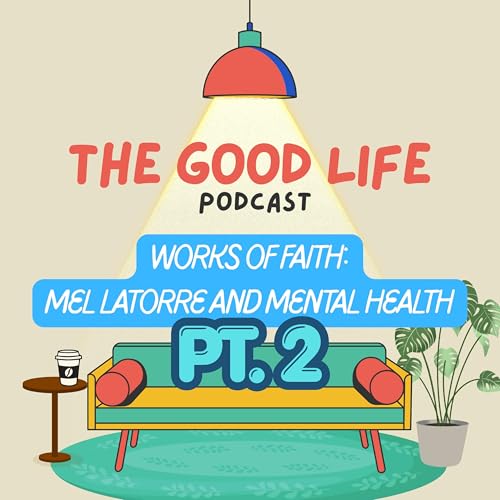 Works of Faith: Mental Health pt 2