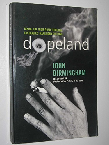 Dopeland; Taking The High Road Through Australia's Marijuana Culture