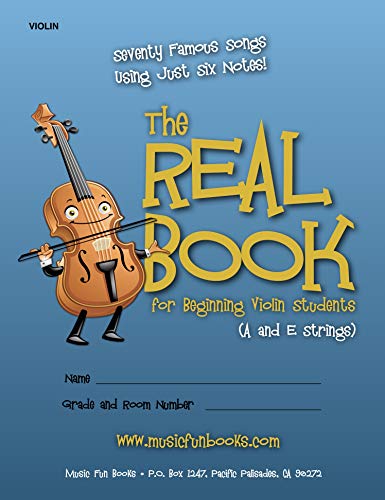 Télécharger The Real Book for Beginning Violin Students (A and E Strings): Seventy Famous Songs Using Just Six N Francais PDF