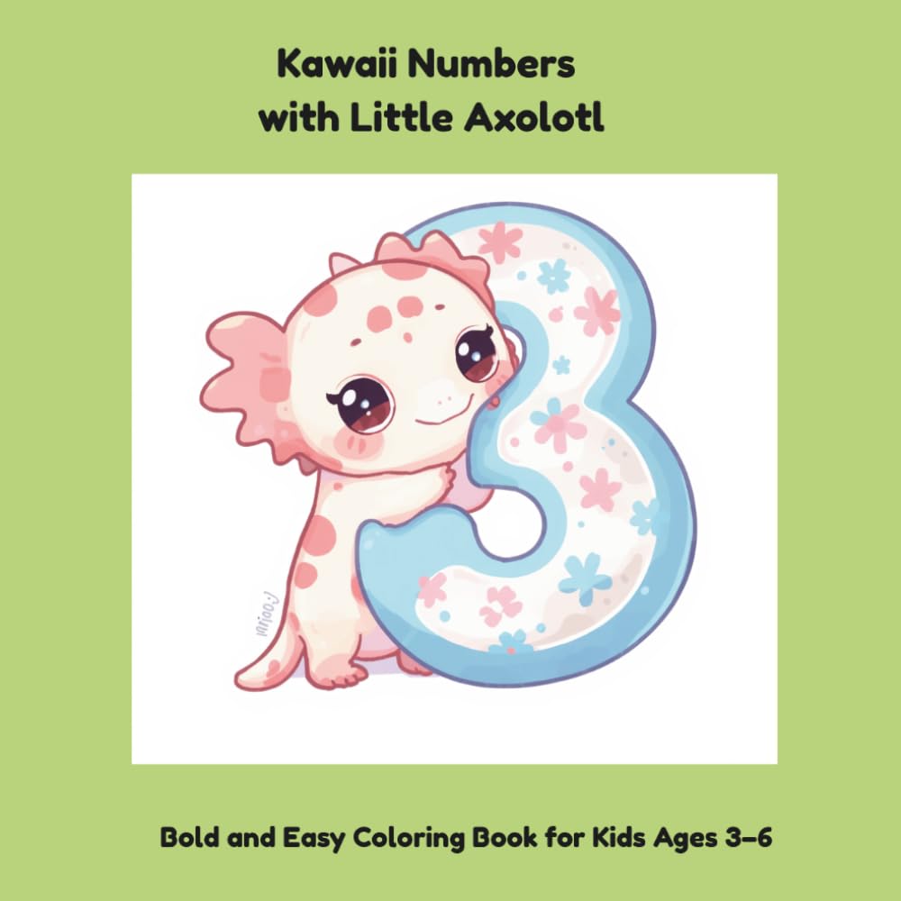 Kawaii Numbers with Little Axolotl (Little Axolotl Series)