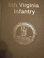 8th Virginia Infanrty B001R6ESHC Book Cover