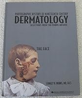 Photographic History of Nineteenth Century Dermatology: The Face 0974868868 Book Cover