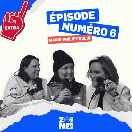 Zone Neutre - EP06 - Extra avec Marie-Philip Poulin