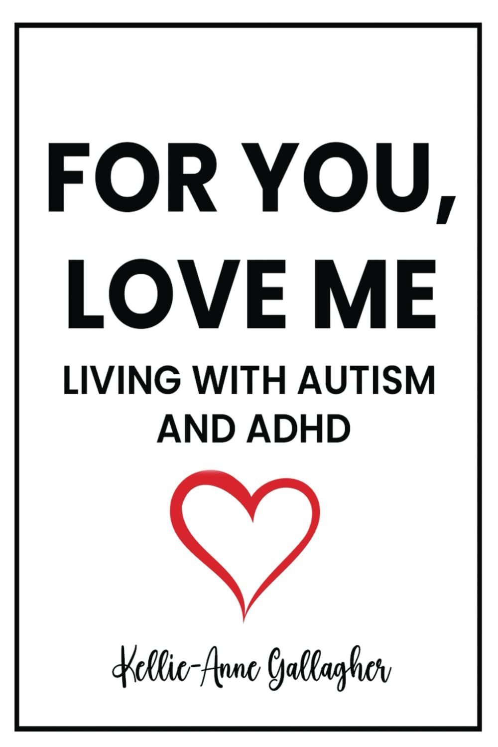 For You, Love Me: Living with Autism and ADHD